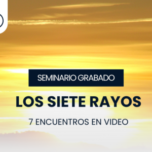 Seminario sobre los Siete Rayos