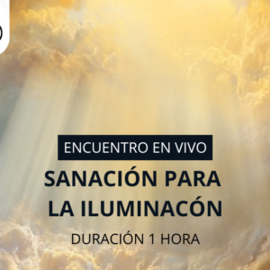 Sanación para la Iluminación (en vivo)